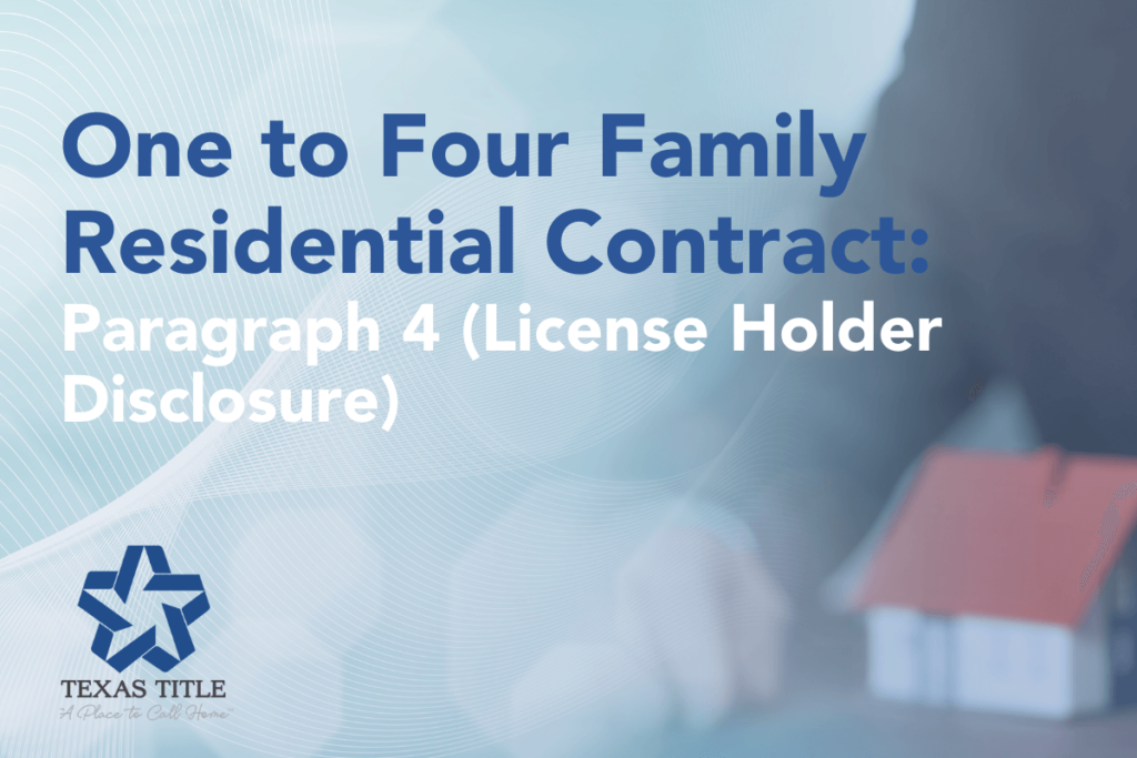 Paragraph 4 of One to Four Family Residential Contract Explained